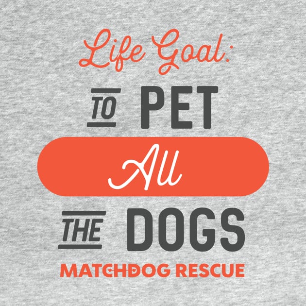 Life Goal by matchdogrescue